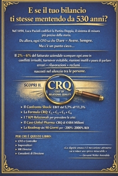 CRQ – La Nuova Economia: Perché la partita doppia non basta più. Come misurare il costo delle relazioni umane e guadagnare fino al 6% di margine in più. (Italian Edition)