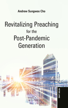 Hardcover Revitalizing Preaching for the Post-Pandemic Generation Book