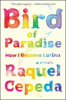 Paperback Bird of Paradise: How I Became Latina Book