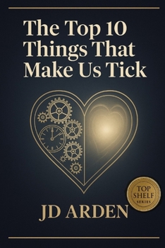 The Top 10 Things that Make Us Tick (Top Shelf)