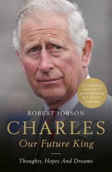 Paperback Charles: Our Future King Book