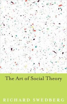 Hardcover The Art of Social Theory Book