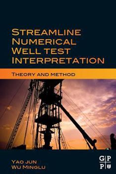 Paperback Streamline Numerical Well Test Interpretation: Theory and Method Book