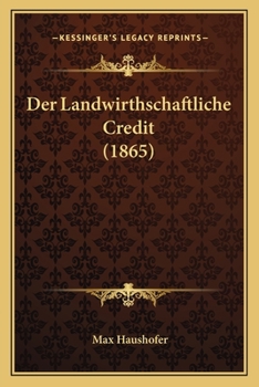 Paperback Der Landwirthschaftliche Credit (1865) [German] Book