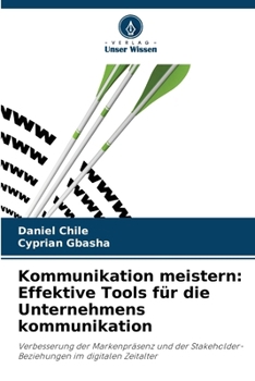 Kommunikation meistern: Effektive Tools für die Unternehmens kommunikation (German Edition)