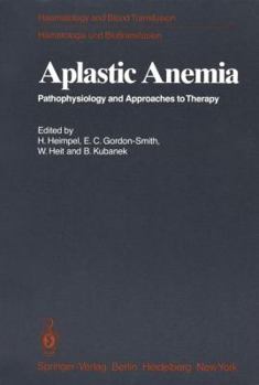 Paperback Aplastic Anemia: Pathophysiology and Approaches to Therapy Book