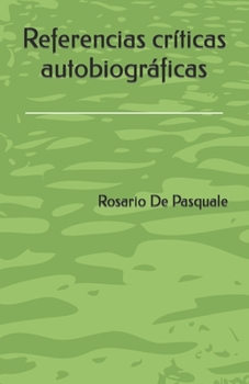 Paperback Referencias Críticas Autobiográficas [Spanish] Book