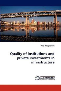 Paperback Quality of Institutions and Private Investments in Infrastructure Book