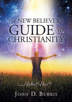 Paperback A New Believers Guide to Christianity Book