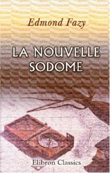 Paperback La Nouvelle Sodome (French Edition) [French] Book