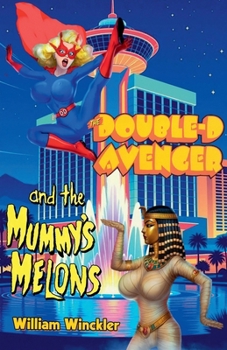 Paperback The Double-D Avenger and the Mummy's Melons Book