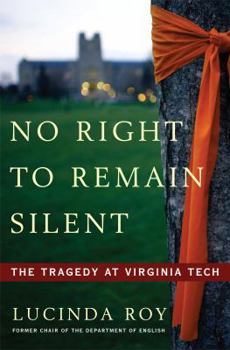 Hardcover No Right to Remain Silent: The Tragedy at Virginia Tech Book