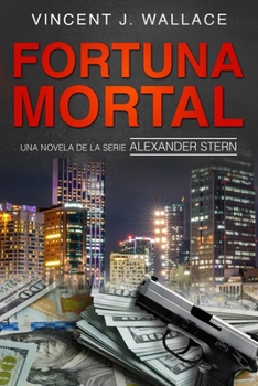 Paperback Fortuna Mortal: Una novela de la serie Alexander Stern [Spanish] Book