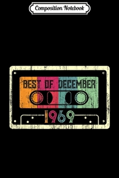 Composition Notebook: Best Of December 1969 50th Birthday Gifts Vintage Cassette  Journal/Notebook Blank Lined Ruled 6x9 100 Pages