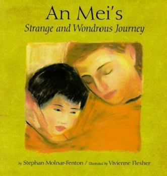 Hardcover An Mei's Strange and Wondrous Journey Book