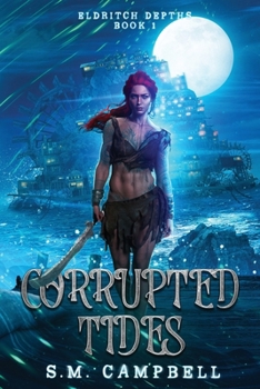 Corrupted Tides (Eldritch Depths) - Book #1 of the Eldritch Depths