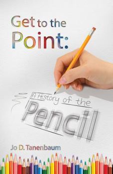 Paperback GET to the POINT: A History of the Pencil Book