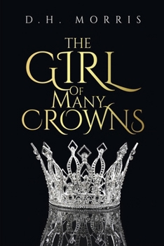 The Girl of Many Crowns: The True Story of a Runaway Queen and a Powerful Knight Who Defy an Empire