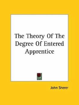 Paperback The Theory Of The Degree Of Entered Apprentice Book