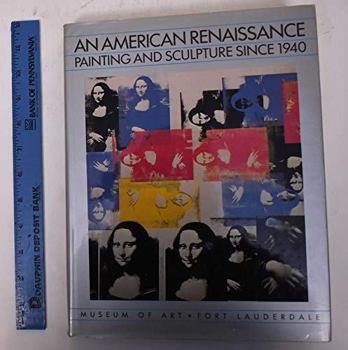 Paperback An American Renaissance: Painting and Sculpture Since 1940, Museum of Art Fort Lauderdale Book