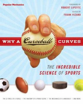 Hardcover Why a Curveball Curves: The Incredible Science of Sports Book