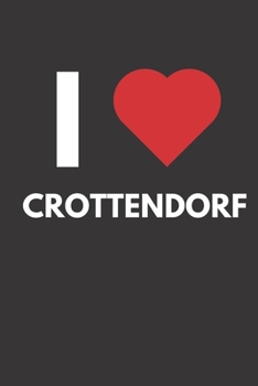 Crottendorf: Notizbuch, Notizblock, Notebook | Liniert, Linien, Lined | 120 Seiten, DIN A5 (6x9 Zoll) | Notizen, Termine, Ideen, Skizzen, Planer, ... Region, Liebe und Heimat (German Edition)