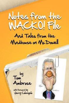 Paperback Notes from the WACKO! File: And Tales from the Madhouse on McDowell Book