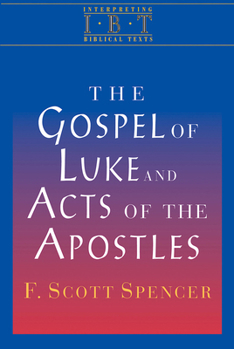 Paperback The Gospel of Luke and Acts of the Apostles: Interpreting Biblical Texts Series Book