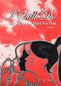 Paperback I Still Do...Nothing Is Too Hard For God Book