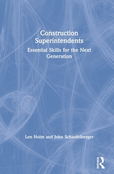 Hardcover Construction Superintendents: Essential Skills for the Next Generation Book