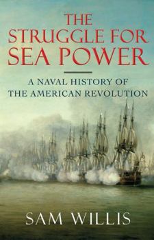 Hardcover The Struggle for Sea Power: A Naval History of the American Revolution Book