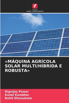 Paperback Máquina Agrícola Solar Multi/Híbrida E Robusta (Portuguese Edition) [Portuguese] Book