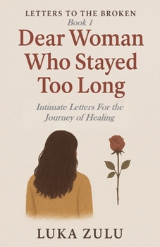 Paperback Dear Woman Who Stayed Too Long Book