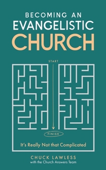 Paperback Becoming an Evangelistic Church: It's Really Not that Complicated Book