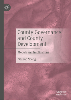 Hardcover County Governance and County Development: Models and Implications Book
