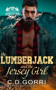 The Lumberjack and the Jersey Girl: A Standalone Small Town Mountain Man Romance with a Curvy Heroine (Woodhaven Mountain Men)