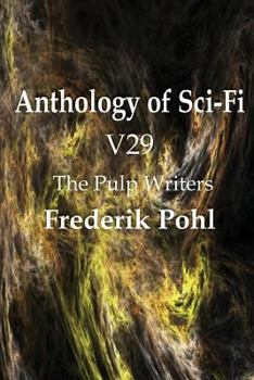 Paperback Anthology of Sci-Fi V29, the Pulp Writers - Frederik Pohl Book