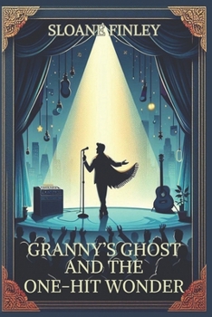 Paperback Granny's Ghost and the One-Hit Wonder Book