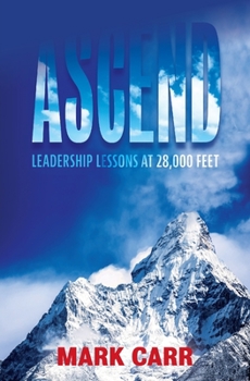 Paperback Ascend: Leadership Lessons at 28,000 Feet Book