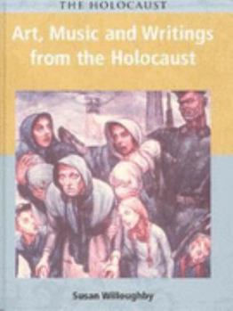 Hardcover Holocaust Art, Music, and Writings from the Holocaust Book