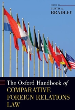 Hardcover The Oxford Handbook of Comparative Foreign Relations Law Book