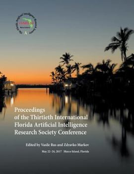 Paperback Proceedings of the Thirtieth International Florida Artificial Intelligence Research Society Conference Book