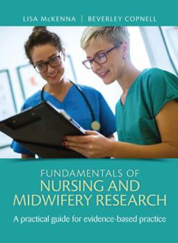 Hardcover Fundamentals of Nursing and Midwifery Research: A Practical Guide for Evidence-Based Practice Book