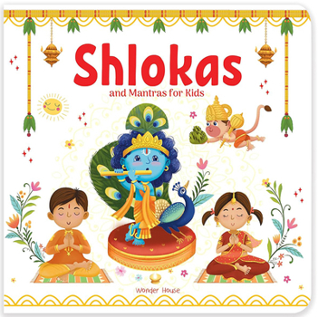 Board book Shlokas and Mantras for Kids: Illustrated Padded Board Book