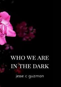 Hardcover Who We Are in the Dark Book