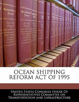 Paperback Ocean Shipping Reform Act of 1995 Book