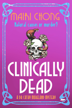 Clinically Dead - Book #5 of the Dr. Cathy Moreland Mystery