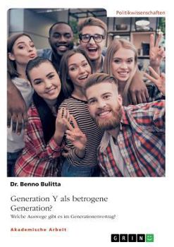 Paperback Generation Y als betrogene Generation?: Welche Auswege gibt es im Generationenvertrag in Bezug auf die Rentenkasse? [German] Book