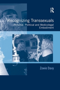 Paperback Recognizing Transsexuals: Personal, Political and Medicolegal Embodiment Book