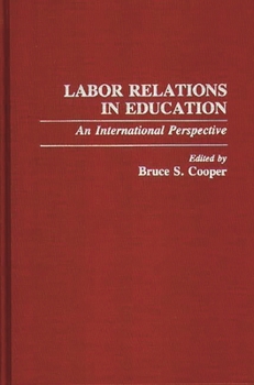 Hardcover Labor Relations in Education: An International Perspective Book